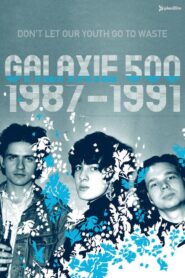Galaxie 500: Don’t Let Our Youth Go to Waste Online In Netflix