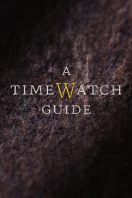 A Timewatch Guide 2015 one on netflix