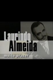 Laurindo Almeida, Muito Prazer Online In Netflix