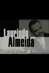 Laurindo Almeida, Muito Prazer Online In Netflix