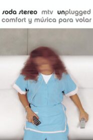 Soda Stereo: MTV Unplugged Comfort and music to fly Online In Netflix