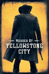 Murder at Yellowstone City Online In Netflix