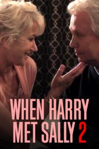When Harry Met Sally 2 with Billy Crystal & Helen Mirren Online In Netflix