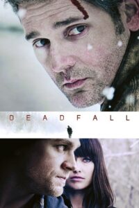 Deadfall Online In Netflix