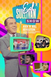 Ed Sullivan Presents: Rock ‘N’ Roll Revolution: The British Invade America, America Fights Back Online In Netflix