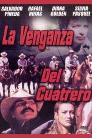La Venganza del Cuatrero Online In Netflix