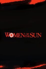 Women of the Sun 1982 one on netflix
