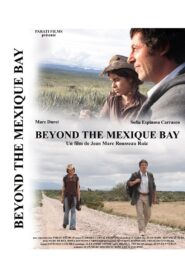 Beyond the Mexique Bay Online In Netflix