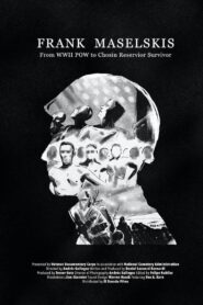 Frank Maselskis: From WWII POW to Chosin Reservoir Survivor Online In Netflix