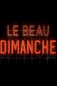 Le beau dimanche 2017 one on netflix