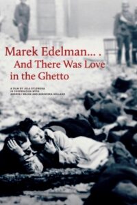 Marek Edelman… And There Was Love in the Ghetto Online In Netflix