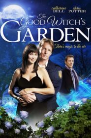 The Good Witch’s Garden Online In Netflix