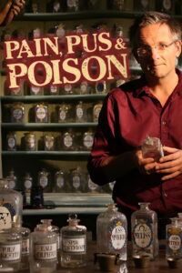 Pain, Pus and Poison: The Search for Modern Medicines 2013 one on netflix