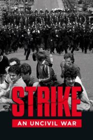 Strike: An Uncivil War Online In Netflix