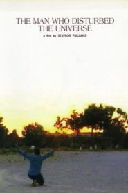 The Man Who Disturbed the Universe Online In Netflix