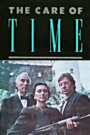 The Care of Time Online In Netflix