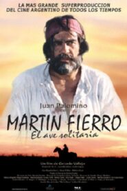 Martín Fierro, el ave solitaria Online In Netflix