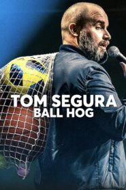 Tom Segura: Ball Hog Online In Netflix