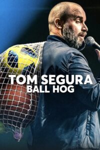 Tom Segura: Ball Hog Online In Netflix