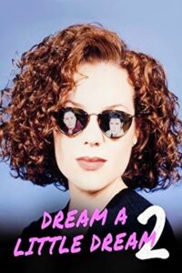 Dream a Little Dream 2 Online In Netflix