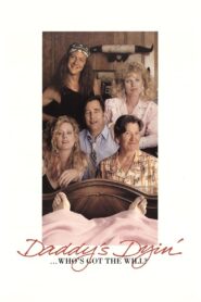 Daddy’s Dyin’… Who’s Got the Will? Online In Netflix