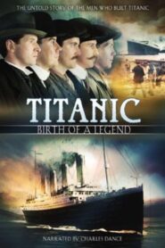 Titanic: Birth of a Legend Online In Netflix