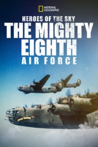 Heroes of the Sky: The Mighty Eighth Air Force Online In Netflix
