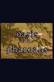 Oasis of the Pharaohs Online In Netflix