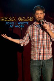Brian Gaar: Jokes I Wrote At Work Online In Netflix