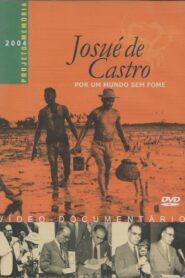 Josué de Castro – Por um Mundo sem Fome Online In Netflix