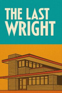 The Last Wright: Building the Final Home Design of America’s Greatest Architect 2025 one on netflix