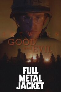 Full Metal Jacket: Between Good and Evil Online In Netflix
