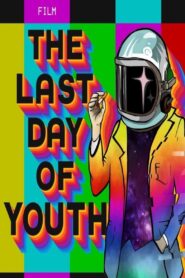 The Last Day of Youth Online In Netflix