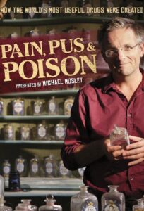 Pain, Pus and Poison: The Search for Modern Medicines: Temporada 1 {year} one on netflix