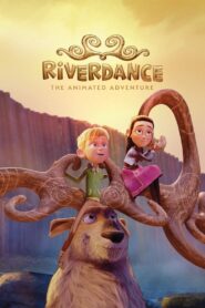 Riverdance: The Animated Adventure Online In Netflix