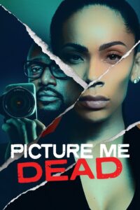 Picture Me Dead Online In Netflix