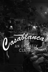 Casablanca: An Unlikely Classic Online In Netflix