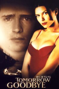Kiss Tomorrow Goodbye Online In Netflix