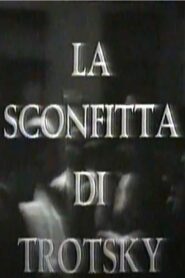 La sconfitta di Trotsky Online In Netflix