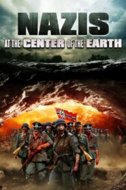Nazis at the Center of the Earth Online In Netflix
