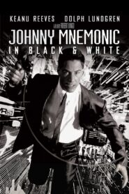 Johnny Mnemonic: In Black & White Online In Netflix