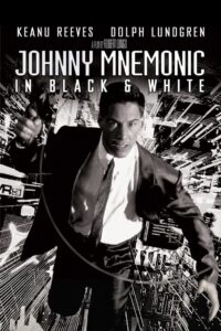 Johnny Mnemonic: In Black & White Online In Netflix