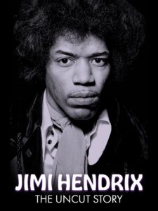 Jimi Hendrix: The Uncut Story Online In Netflix