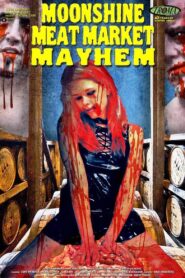 Moonshine Meat Market Mayhem Online In Netflix