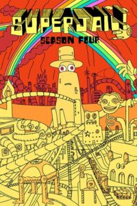 Superjail!: Temporada 4 {year} one on netflix