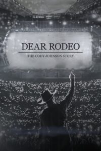 Dear Rodeo: The Cody Johnson Story Online In Netflix