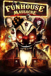 The Funhouse Massacre Online In Netflix