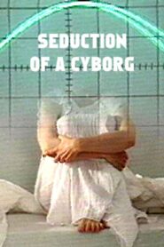 Seduction of a Cyborg Online In Netflix
