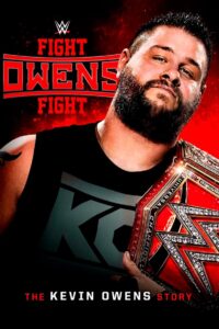Fight Owens Fight: The Kevin Owens Story Online In Netflix
