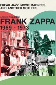 Frank Zappa – Freak Jazz, Movie Madness & Another Mothers Online In Netflix
